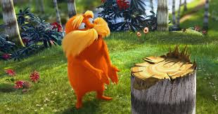 Lorax, who "speaks for the trees"