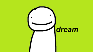 Dream is an American YouTuber known primarily for Minecraft content and speedrun videos.